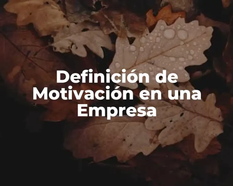 Definición de Motivación en una Empresa