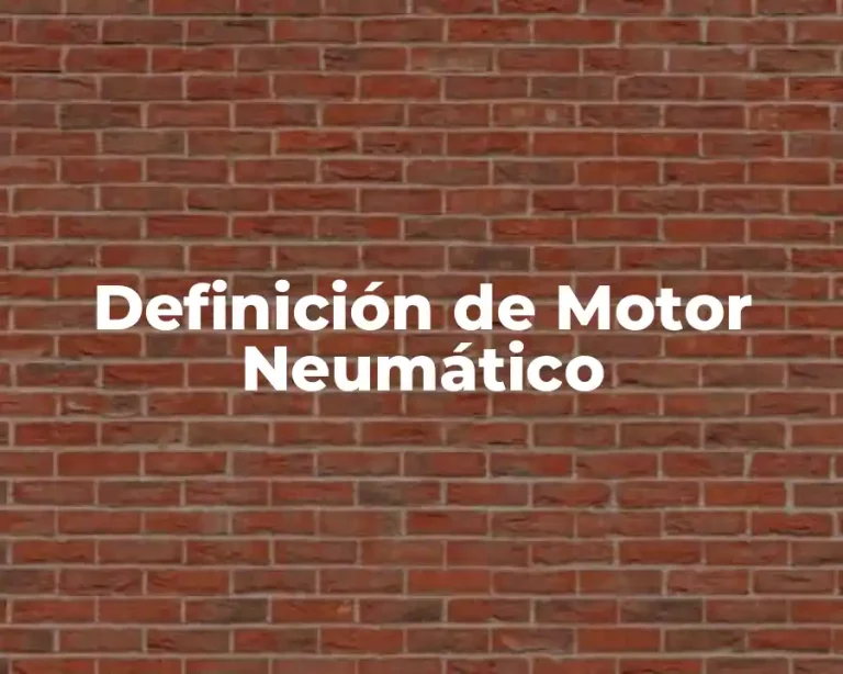 Definición de Motor Neumático