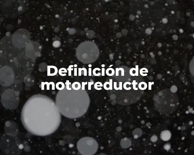 Definición de motorreductor