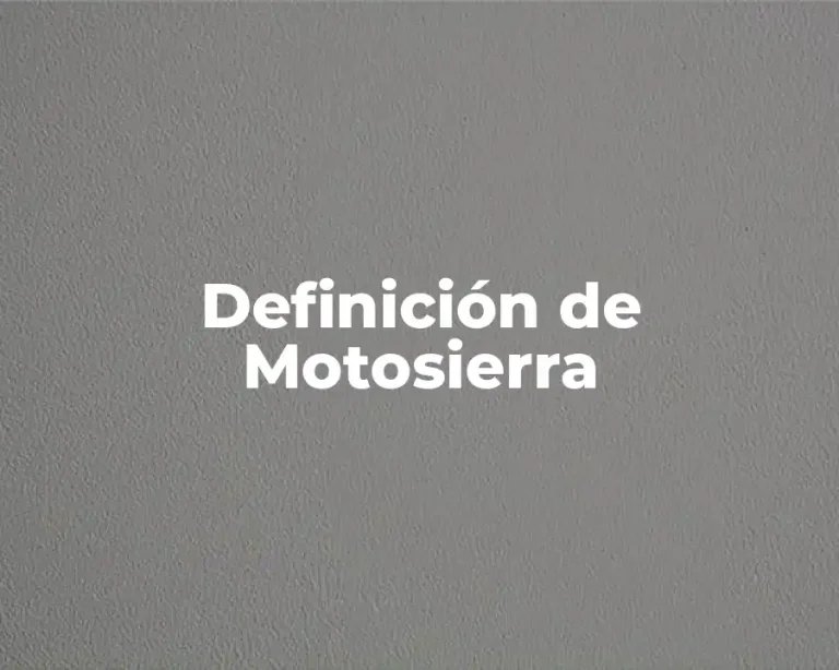 Definición de Motosierra