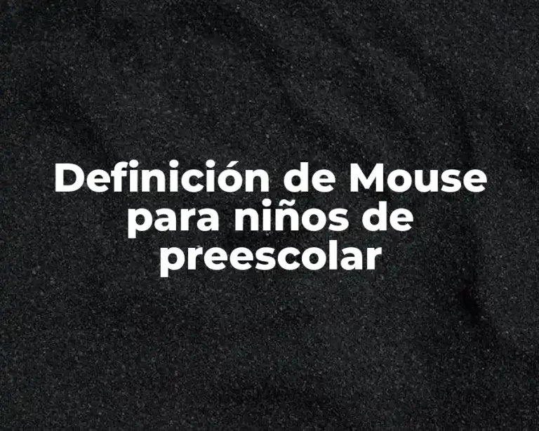 Definición de Mouse para niños de preescolar