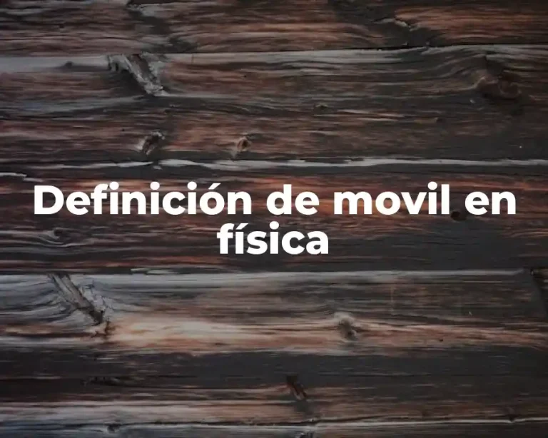 Definición de movil en física