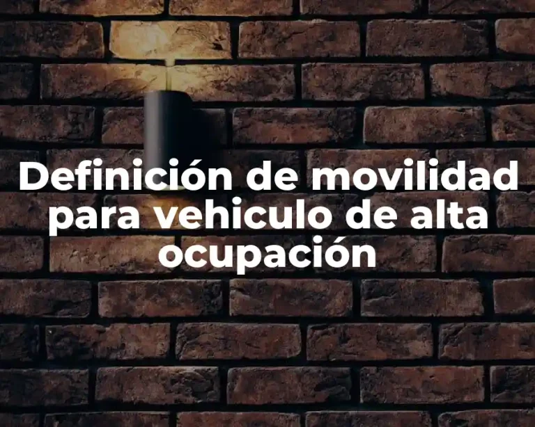 Definición de movilidad para vehiculo de alta ocupación