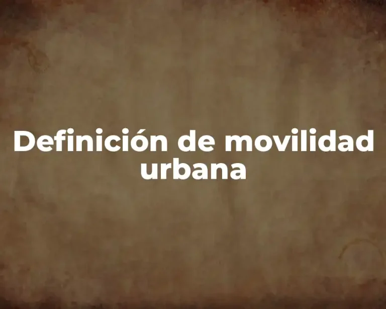 Definición de movilidad urbana