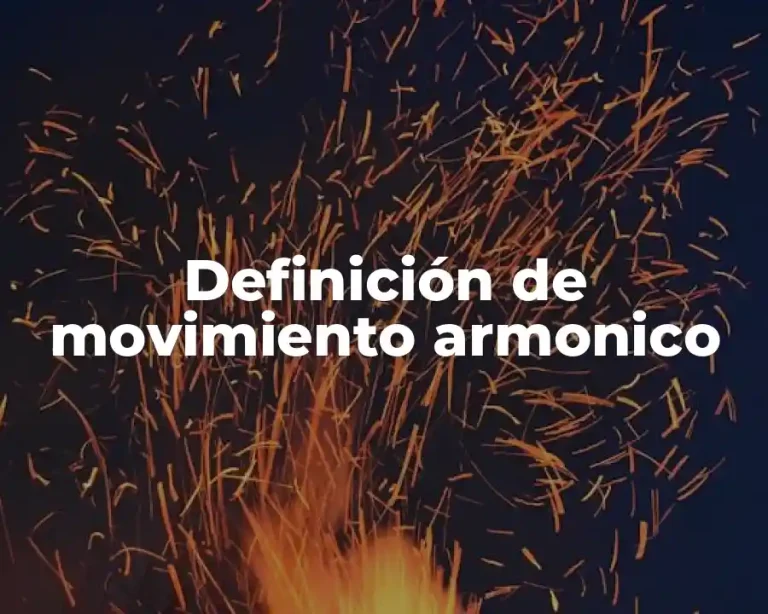 Definición de movimiento armonico