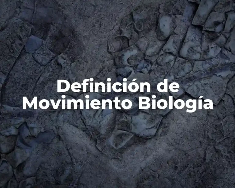 Definición de Movimiento Biología