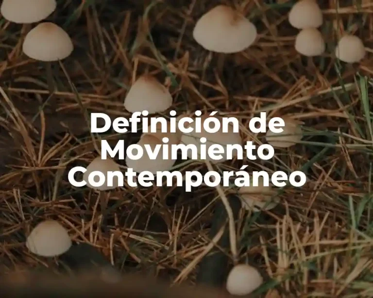 Definición de Movimiento Contemporáneo