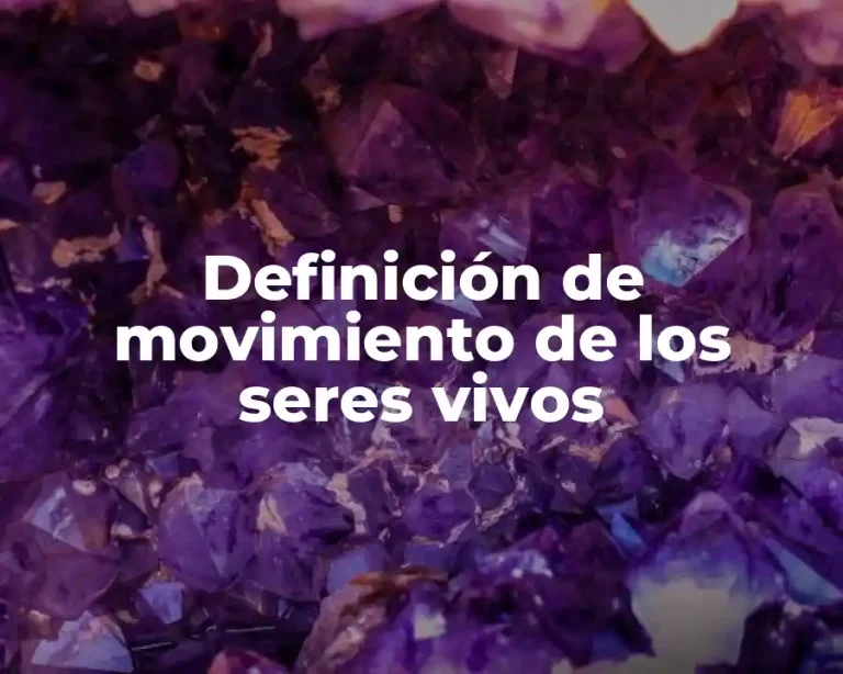 Definición de movimiento de los seres vivos