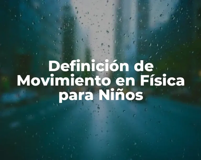 Definición de Movimiento en Física para Niños