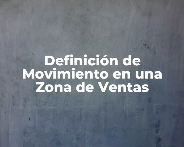 Definición de Movimiento en una Zona de Ventas