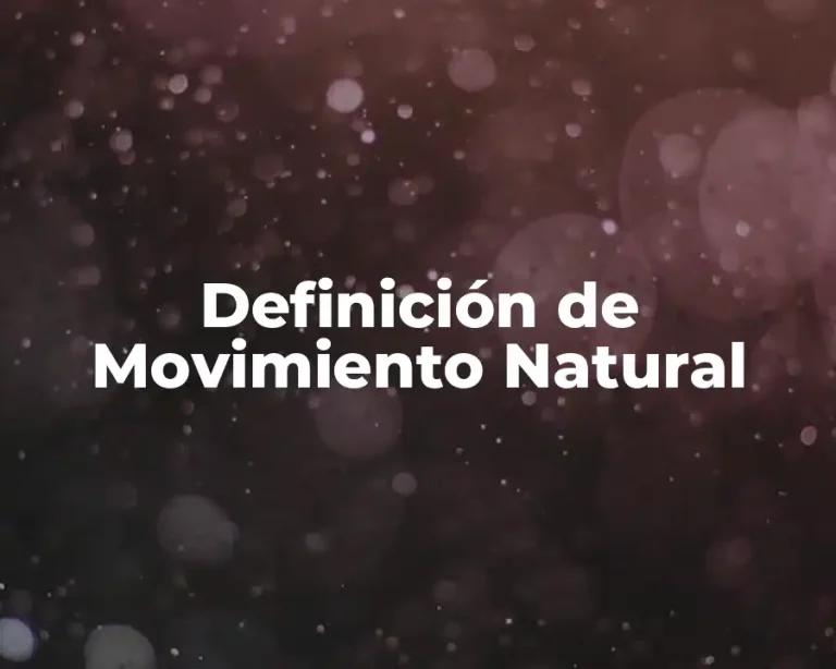 Definición de Movimiento Natural