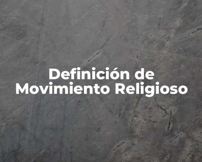 Definición de Movimiento Religioso