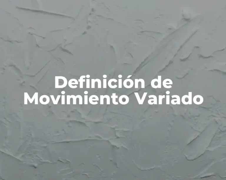 Definición de Movimiento Variado
