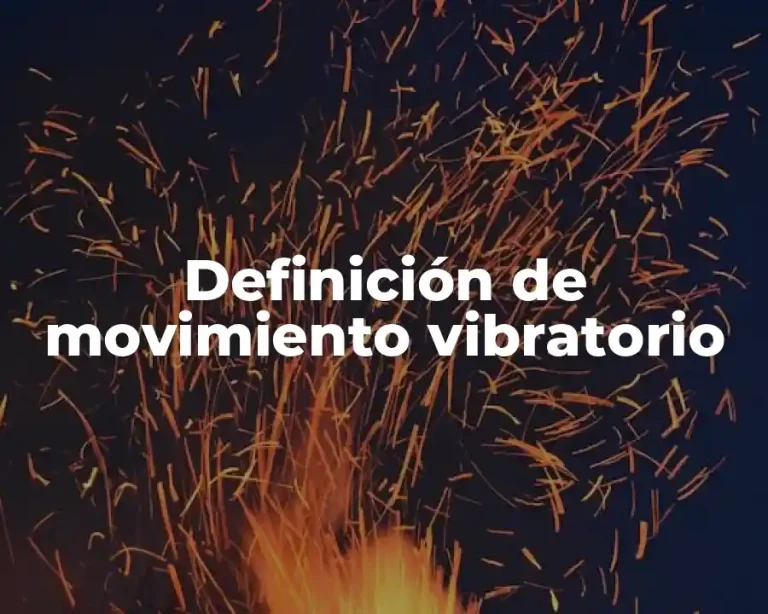 Definición de movimiento vibratorio