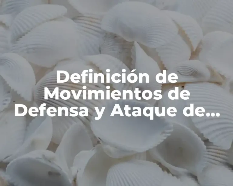 Definición de Movimientos de Defensa y Ataque de Baloncesto