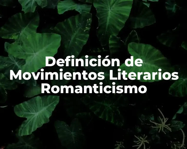 Definición de Movimientos Literarios Romanticismo