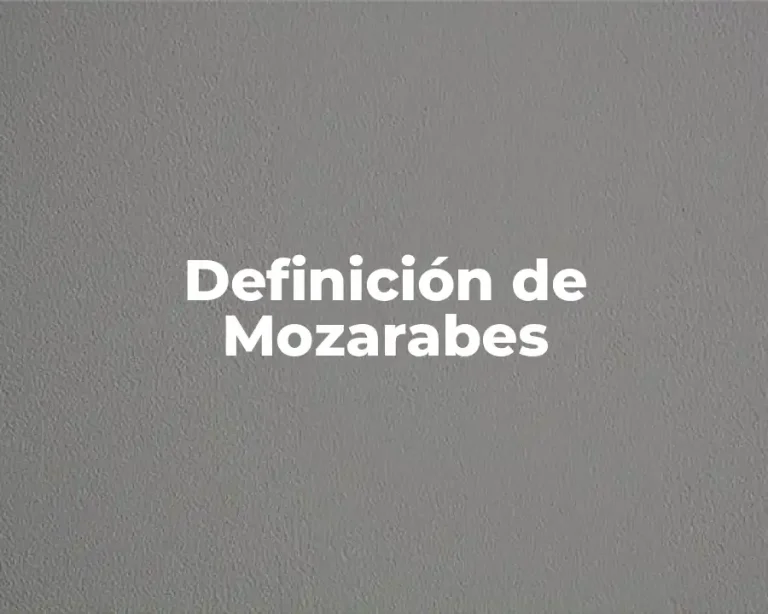 Definición de Mozarabes