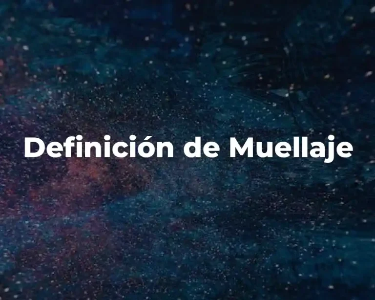 Definición de Muellaje