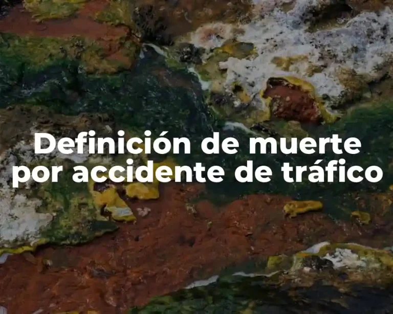 Definición de muerte por accidente de tráfico
