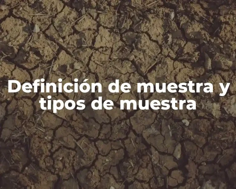 Definición de muestra y tipos de muestra