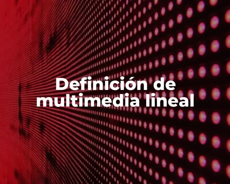 Definición de multimedia lineal