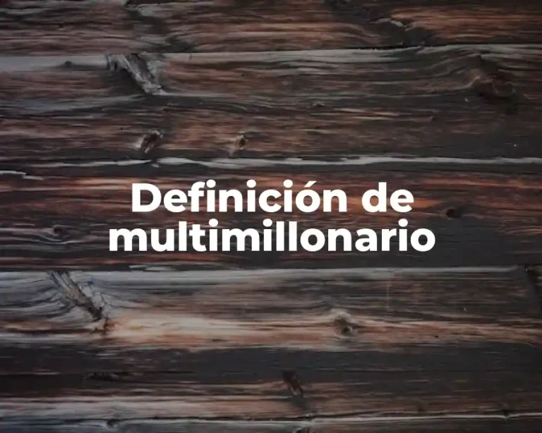 Definición de multimillonario