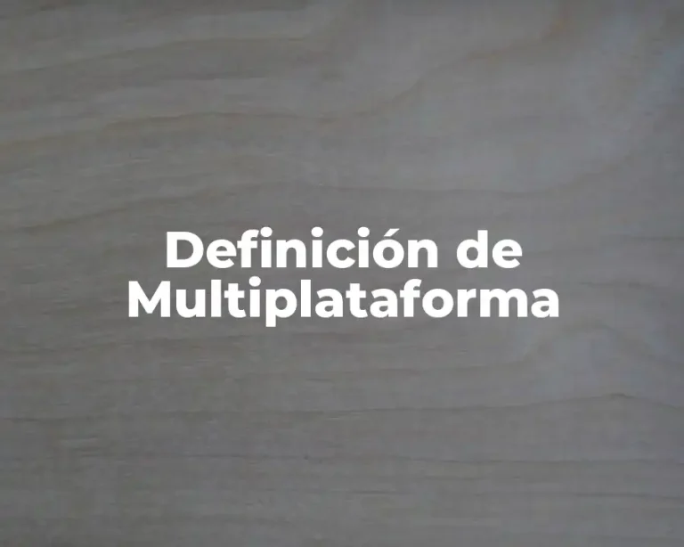 Definición de Multiplataforma