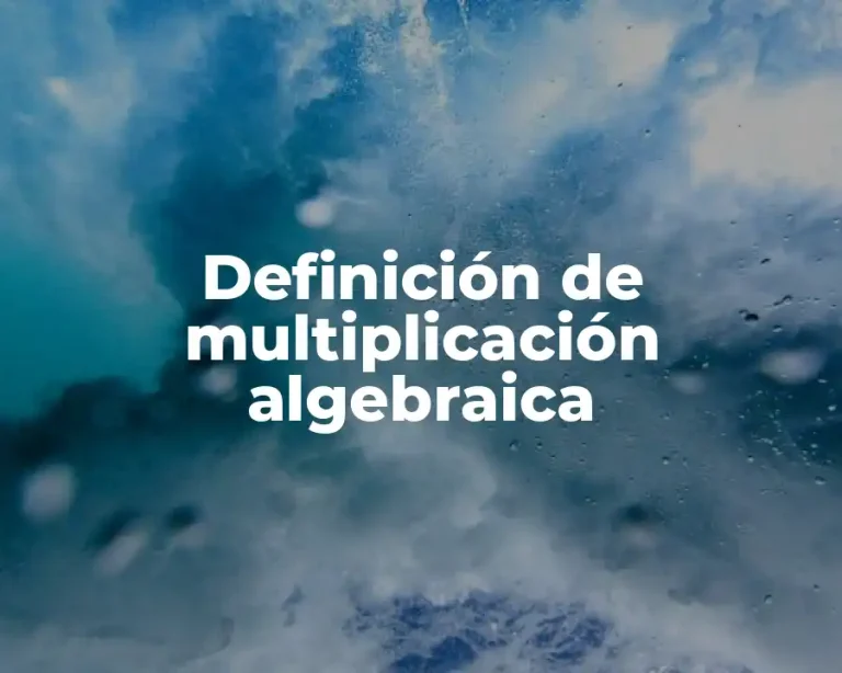 Definición de multiplicación algebraica
