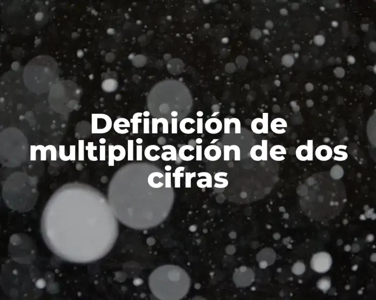 Definición de multiplicación de dos cifras
