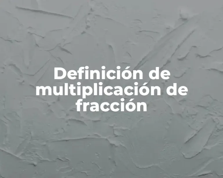 Definición de multiplicación de fracción