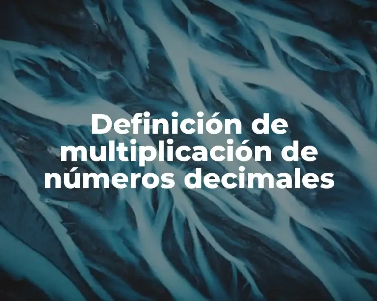 Definición de multiplicación de números decimales