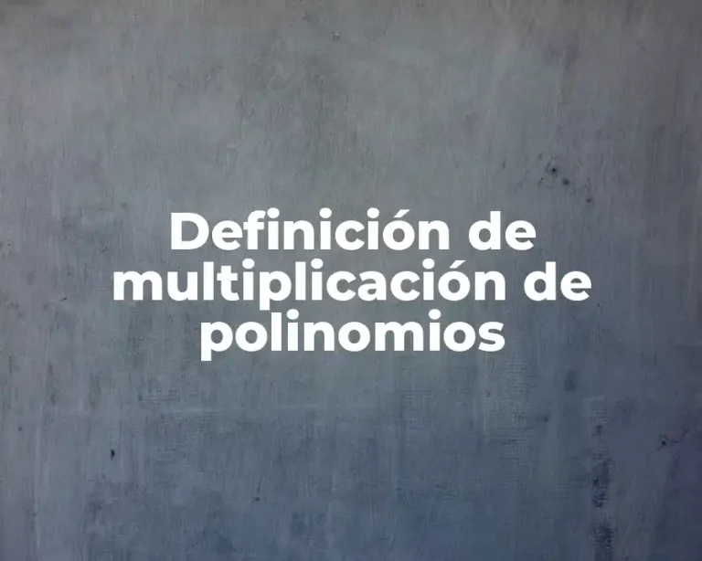 Definición de multiplicación de polinomios