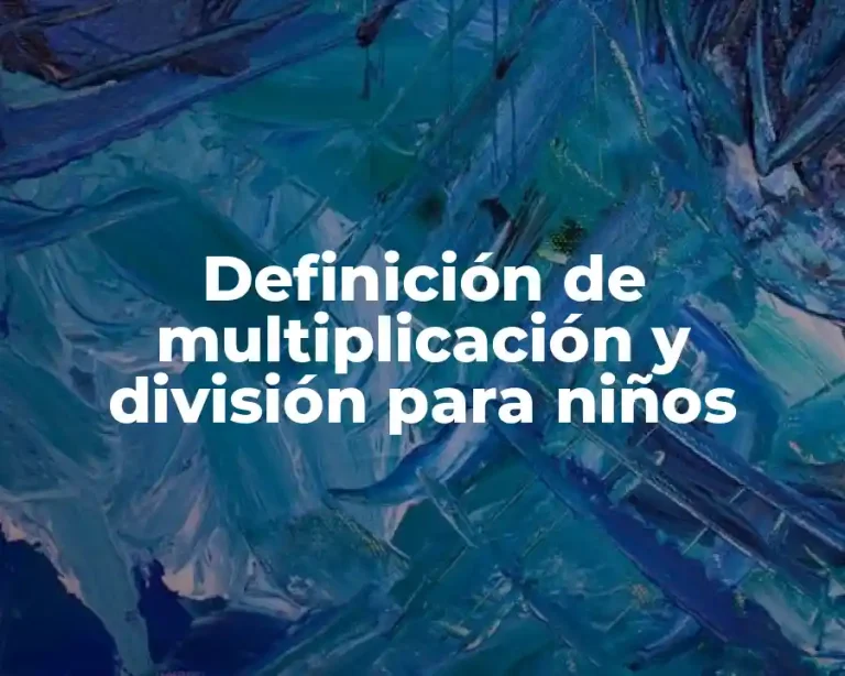 Definición de multiplicación y división para niños