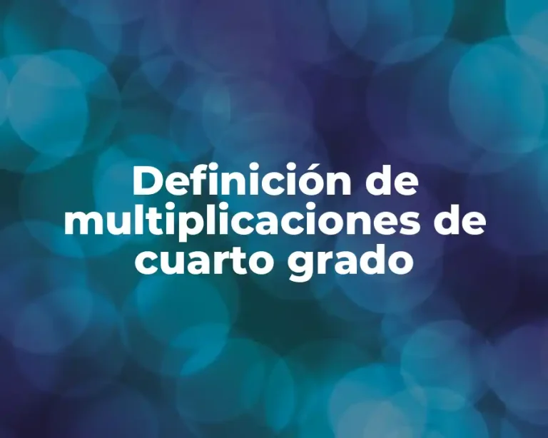 Definición de multiplicaciones de cuarto grado