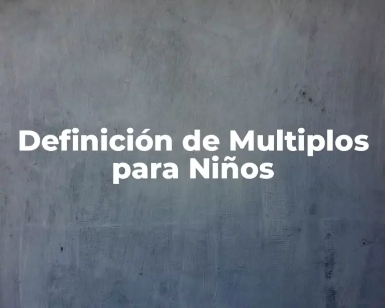 Definición de Multiplos para Niños