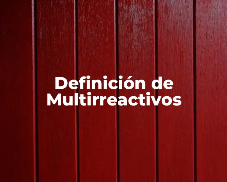 Definición de Multirreactivos