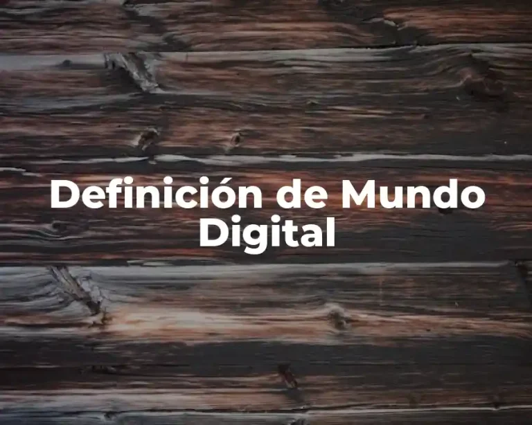 Definición de Mundo Digital