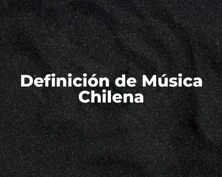 Definición de Música Chilena
