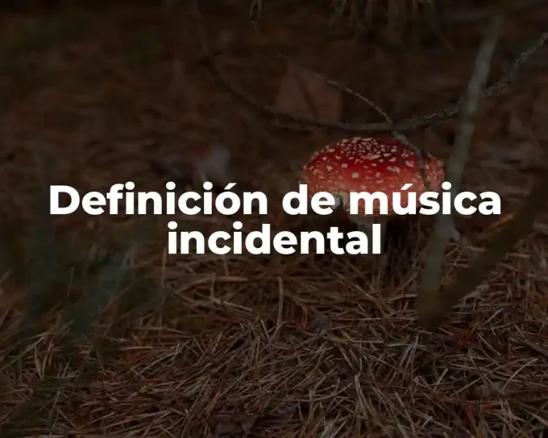 Definición de música incidental