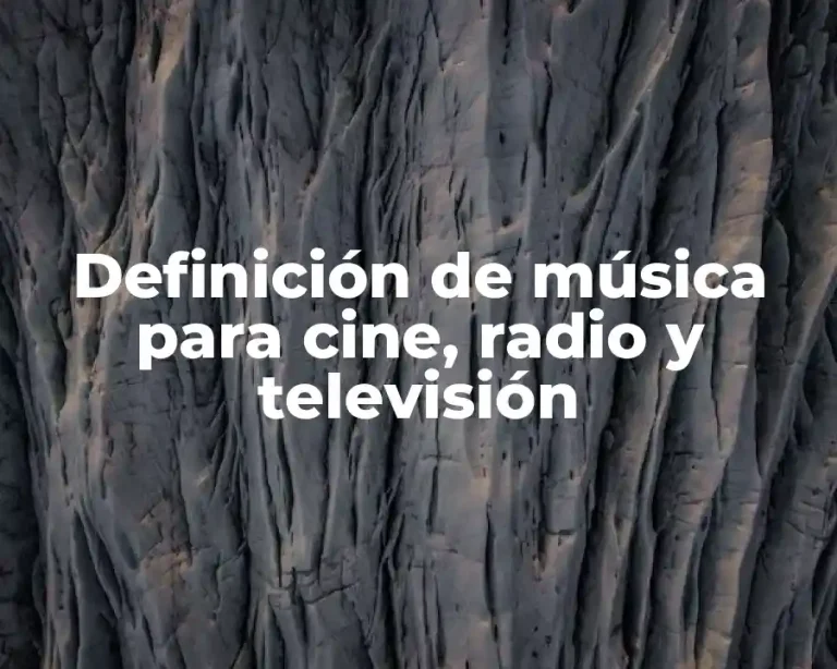 Definición de música para cine, radio y televisión