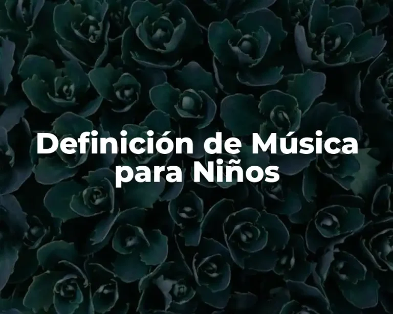 Definición de Música para Niños