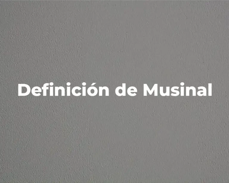 Definición de Musinal
