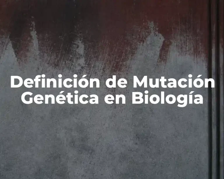 Definición de Mutación Genética en Biología