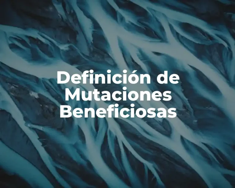 Definición de Mutaciones Beneficiosas