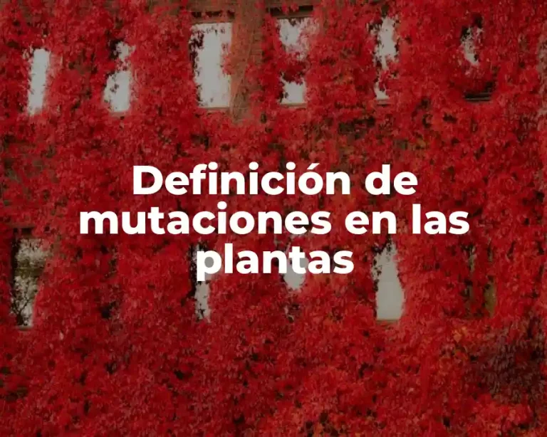 Definición de mutaciones en las plantas