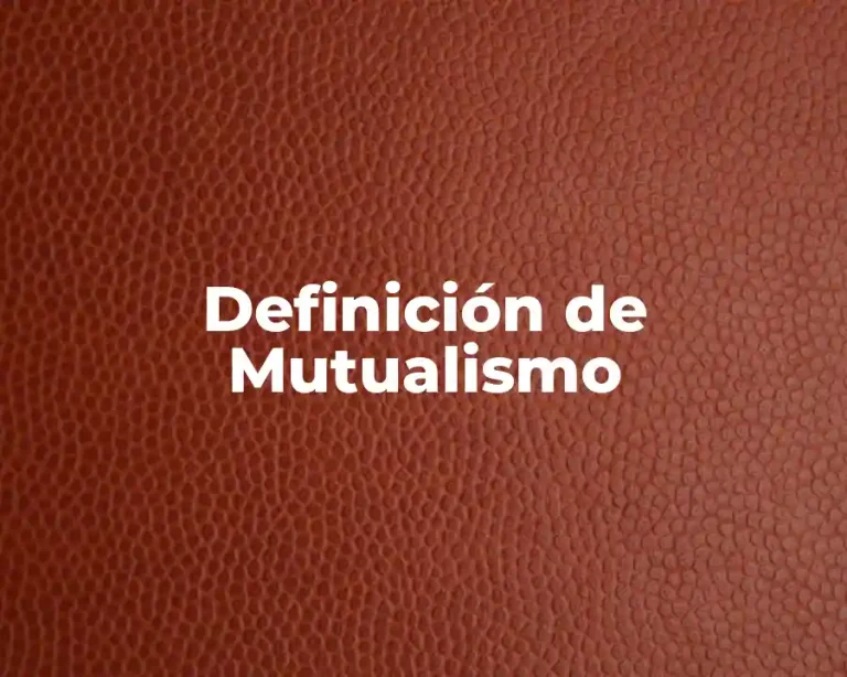 Definición de Mutualismo