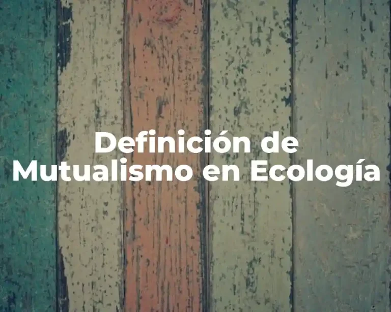 Definición de Mutualismo en Ecología