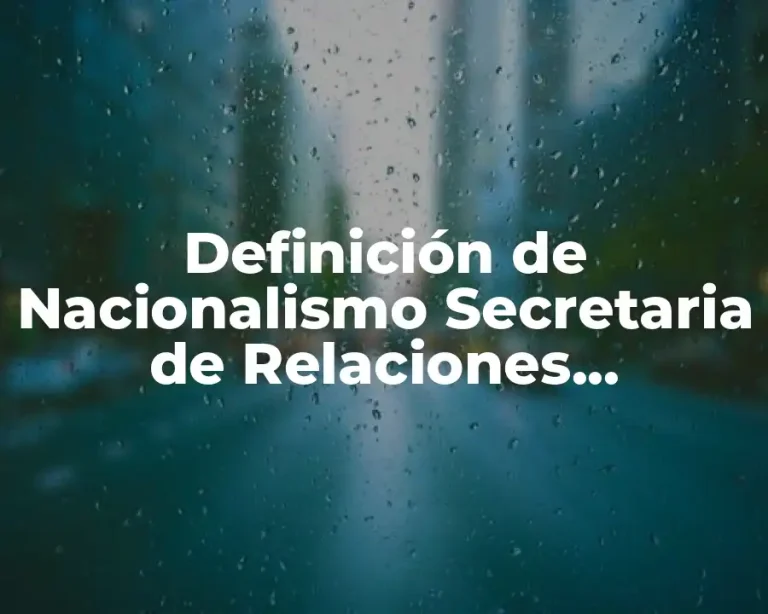 Definición de Nacionalismo Secretaria de Relaciones Exteriores