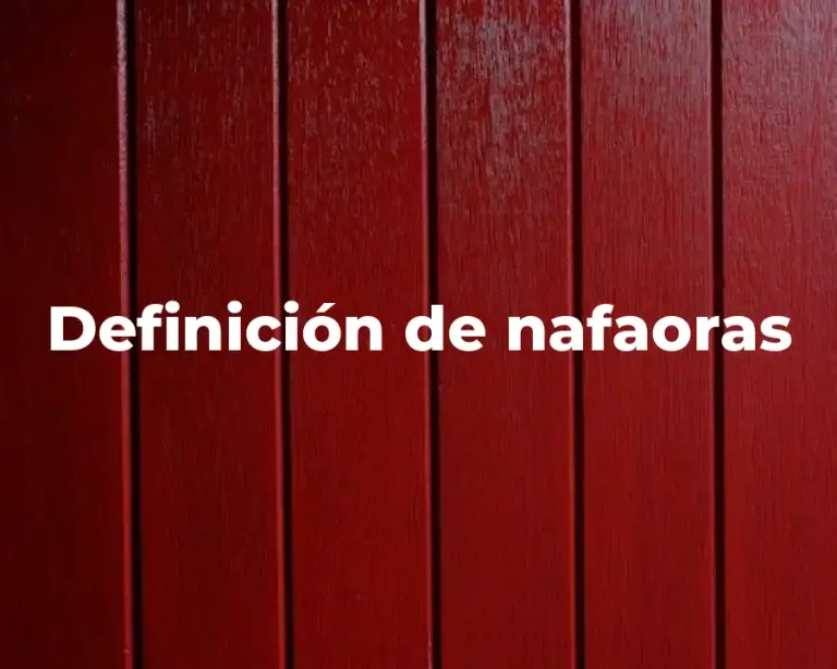 Definición de nafaoras
