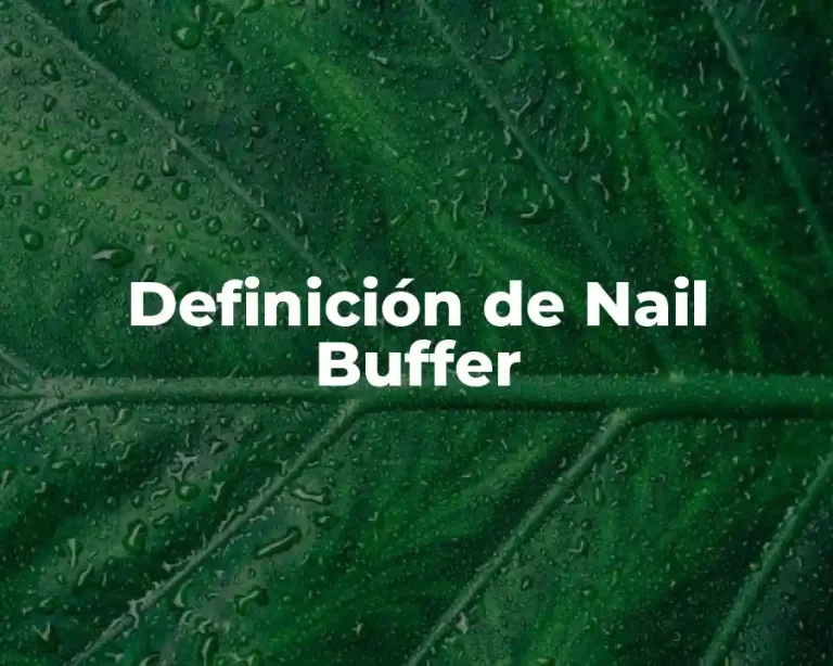 Definición de Nail Buffer